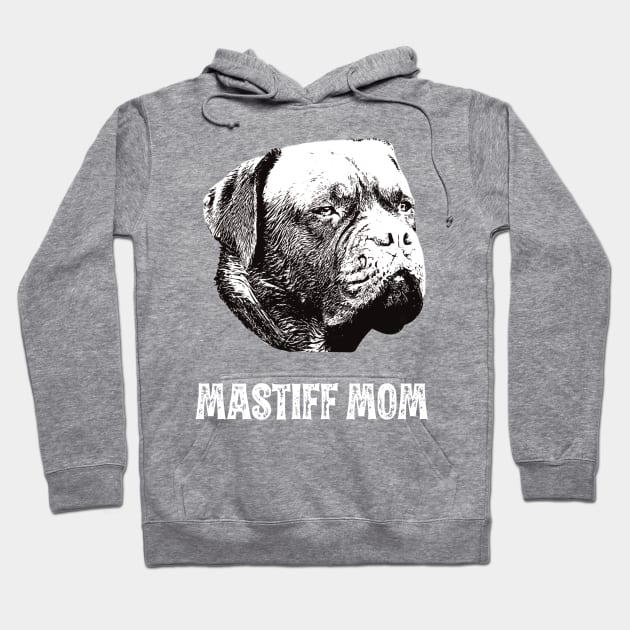 Mastiff Mom - Dogue de Bordeaux Mom Hoodie by DoggyStyles